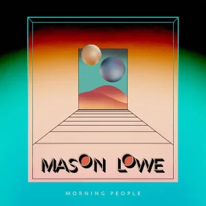 Mason Lowe - Morning People Album Art